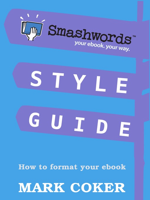 Title details for Smashwords Style Guide by Mark Coker - Available